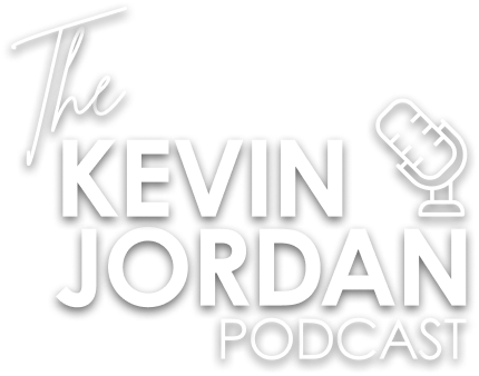 The Kevin Jordan Podcast